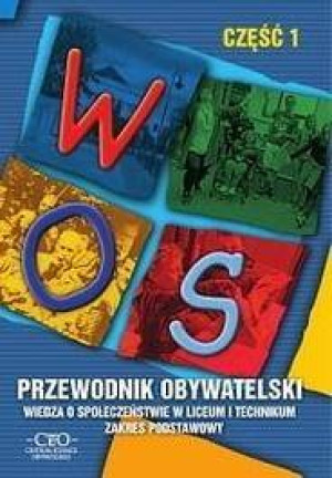 Wiedza o społeczeństwie. Część 1. Przewodnik obywatelski w liceum i technikum. Zakres podstawowy