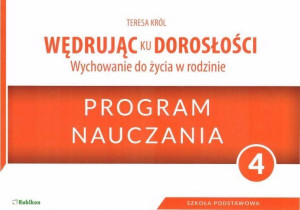 Wędrując ku dorosłości 4. Program nauczania