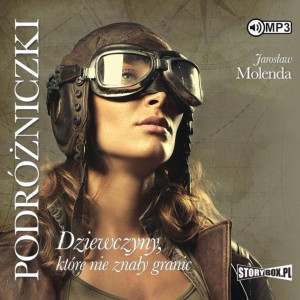 Podróżniczki.Dziewczyny, które nie znały granic CD. Audiobook