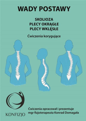 Wady postawy. Skolioza, plecy okrągłe, plecy wklęsłe