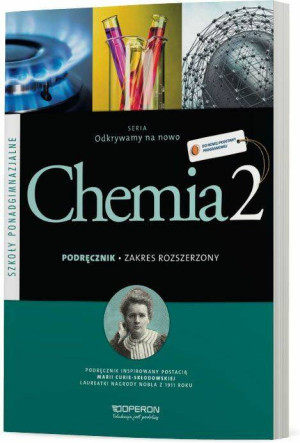 Odkrywamy na nowo. Chemia 2. Podręcznik. Zakres rozszerzony. Szkoła ponadgimnazjalna