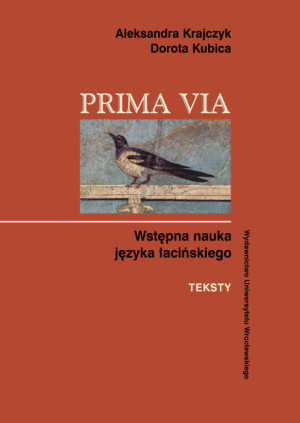 Prima Via. Wstępna nauka języka łacińskiego