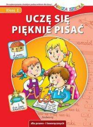 Uczę się pięknie pisać. Nasza Szkoła