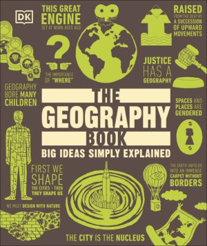 The Geography Book. Big Ideas Simply Explained