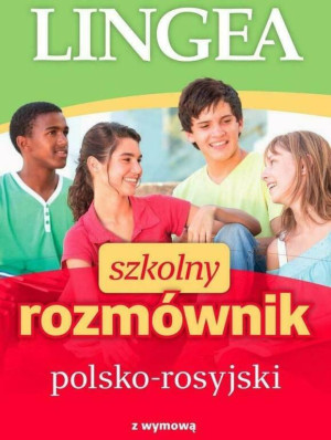 SZKOLNY ROZMÓWNIK POLSKO-ROSYJSKI