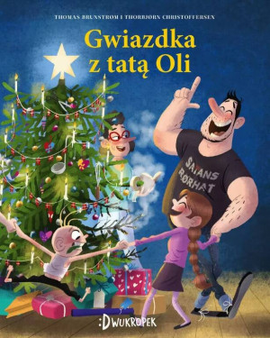 Gwiazdka z tatą Oli. Tata Oli. Tom 4