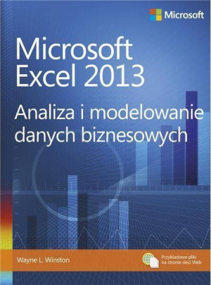 Microsoft Excel 2013. Analiza i modelowanie danych