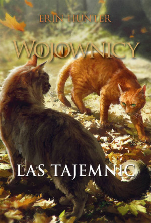 Wojownicy T.3 Las tajemnic