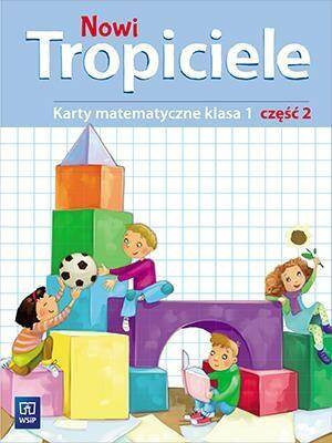 Nowi Tropiciele. Karty matematyczne. Klasa 1. Część 2. Szkoła podstawowa