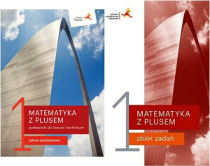 Matematyka z plusem 1. Pakiet: Podręcznik / Zbiór zadań. Liceum i technikum