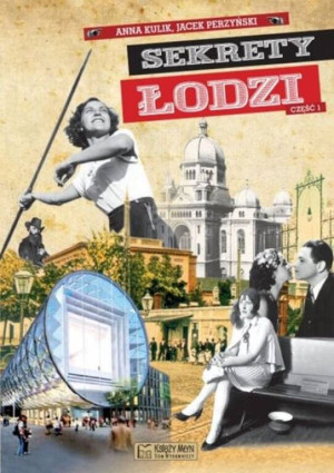 Sekrety Łodzi część 1