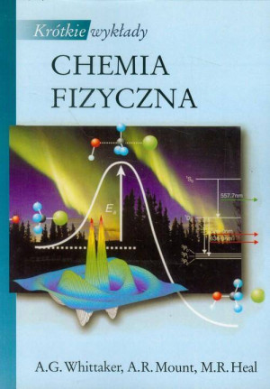 Chemia fizyczna. Krótkie wykłady