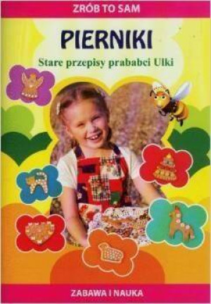 Pierniki Stare przepisy prababci Ulki. Zrób to sam