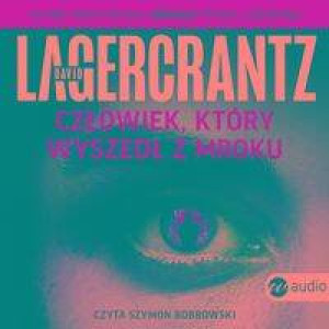 Człowiek, który wyszedł z mroku. Audiobook