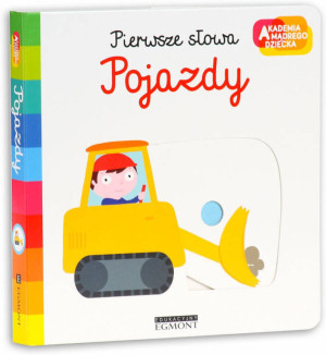 Pojazdy. Pierwsze słowa. Akademia mądrego dziecka