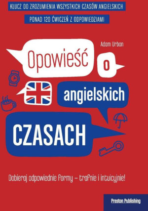 Opowieść o angielskich czasach. Poziom A2-C2. Język angielski