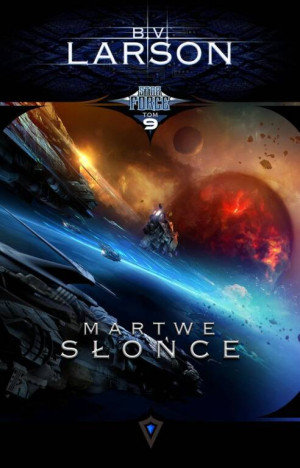 Martwe Słońce. Star Force. Tom 9