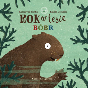 Bóbr. Rok w lesie