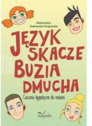 Język skacze, buzia dmucha. Ćwiczenia logopedyczne