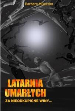 Latarnia umarłych. Za nieodkupione winy