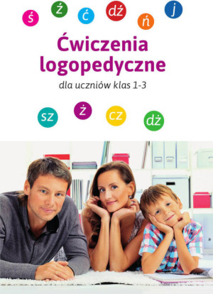 Ćwiczenia logopedyczne. Dla uczniów klas 1-3