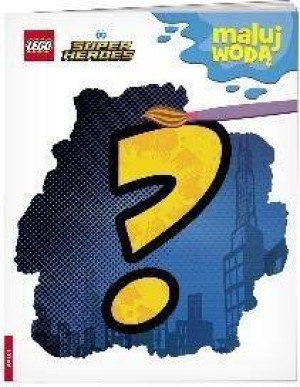 LEGO® DC Comics. Super Heroes. Maluj wodą