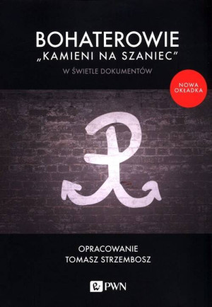 Bohaterowie "Kamieni na szaniec" w świetle dok.