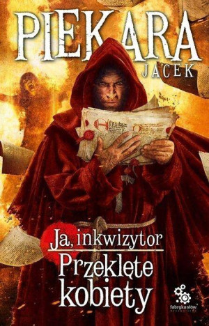 Przeklęte kobiety. Ja, inkwizytor. Tom 14