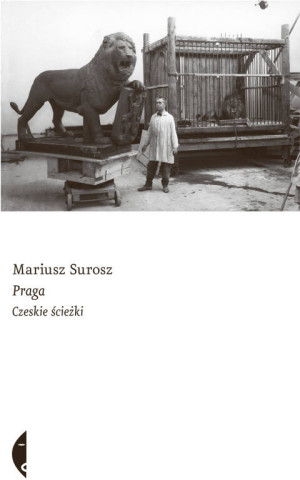 Praga. Czeskie ścieżki