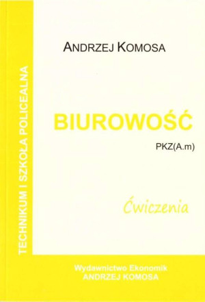 Biurowość. Ćwiczenia PKZ (A.m)