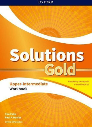 Solutions Gold. Workbook (Zeszyt ćwiczeń) dla liceów i techników. Upper-Intermediate. Język angielski