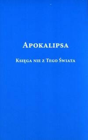 Apokalipsa. Księga nie z tego świata