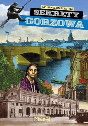 Sekrety Gorzowa. Sekrety