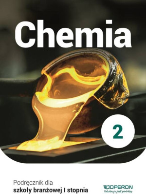 Chemia 2. Podręcznik dla szkoły branżowej I stopnia
