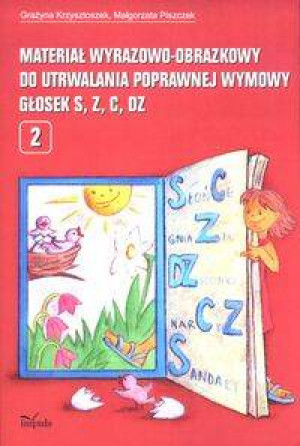 Materiał wyrazowo-obrazkowy do utrwalania poprawnej wymowy głosek s, z, c, dz. Logopedia
