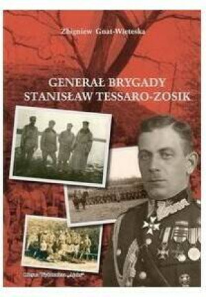 Generał Brygady Stanisław Tessaro-Zosik