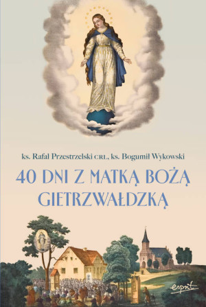40 dni z Matką Bożą Gietrzwałdzką