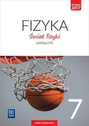 Świat fizyki 7. Podręcznik. Szkoła podstawowa