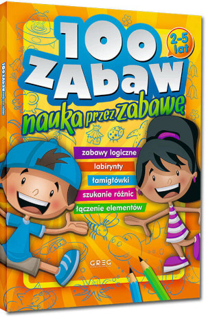 100 zabaw. Nauka przez zabawę