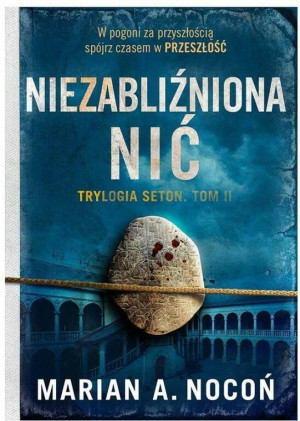 Niezabliźniona nić. Seton. Tom 2