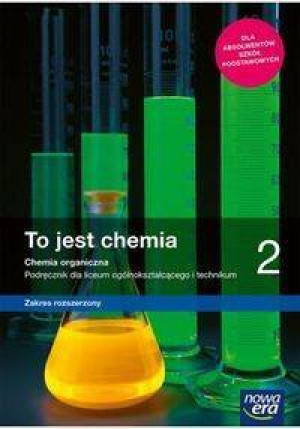 To jest chemia 2. Chemia organiczna. Podręcznik dla liceum ogólnokształcącego i technikum. Zakres rozszerzony