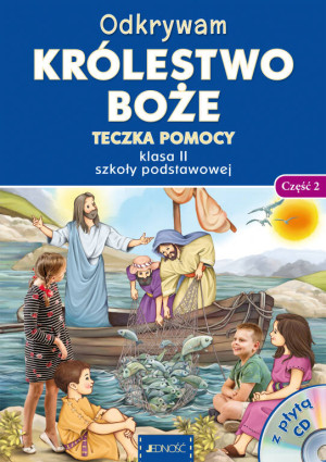 Odkrywam królestwo Boże. Klasa 2 SP. Cz.2 Teczka pomocy. Religia
