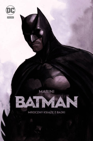 Batman. Mroczny książę z bajki. DC Deluxe