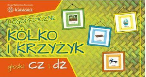 Gra Logopedyczne kółko i krzyżyk głoski cz i dż