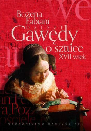 Dalsze gawędy o sztuce. XVII wiek
