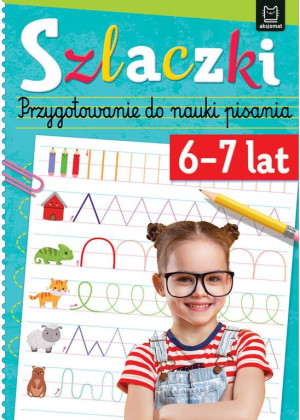 Szlaczki. Przygotowanie do nauki pisania. 6-7 lat