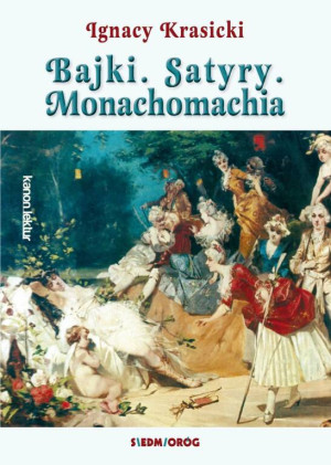 Bajki, Satyry, Monachomachia. Kanon lektur