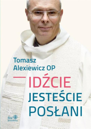 Idzcie, jesteście posłani OT