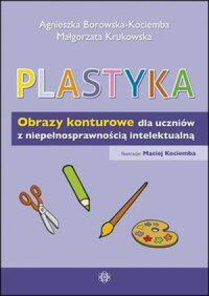Plastyka. Obrazy konturowe dla uczniów z niepełnosprawnością intelektualną