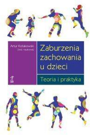 Zaburzenia zachowania u dzieci. Teoria i praktyka